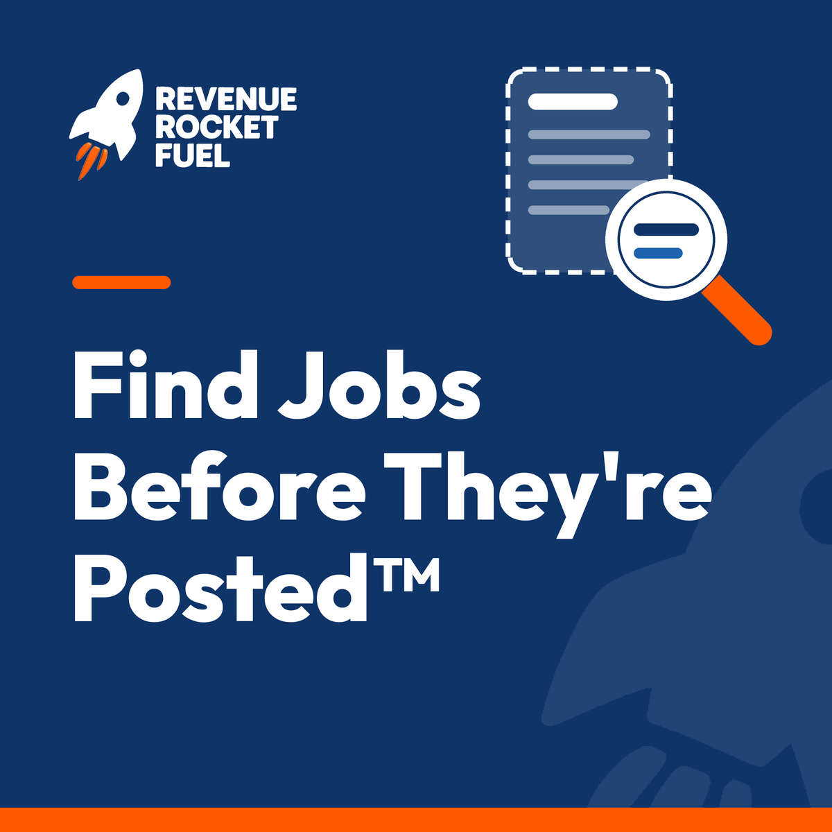 Find Jobs Before They're Posted™